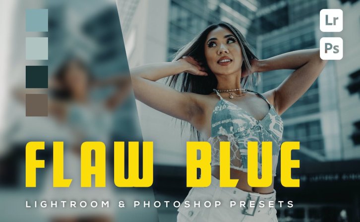 6 个潮流暗色调网红照片后期处理 Lightroom 和 Photoshop 预设 6 Flawblue Lightroom and Photoshop Presets